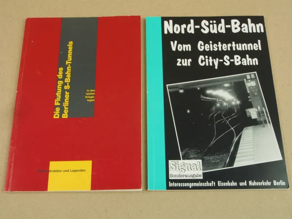 2 Bücher Nord-Süd-Bahn City S-Bahn und Flutung des Berliner S-Bahn-Tunnels
