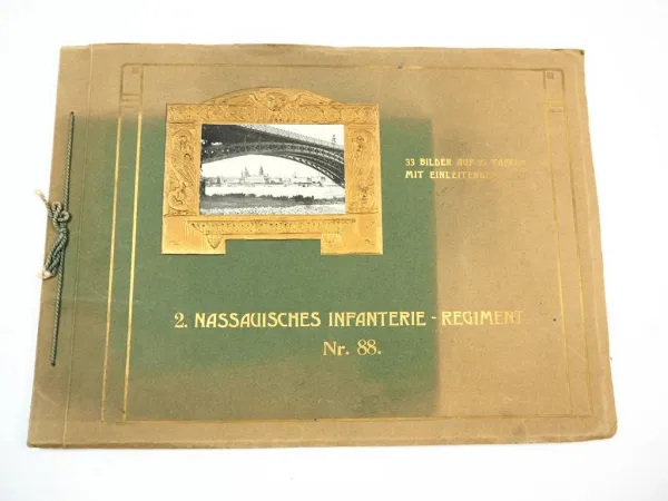 2. Nassauisches Infanterie Regiment Nr. 88 Buch mit Bildern und Text 1908