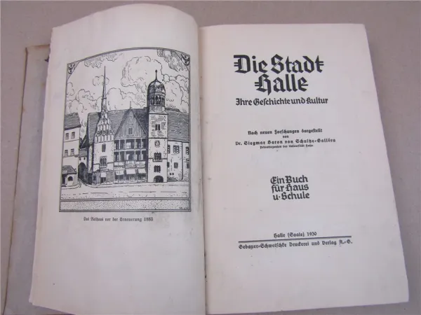 Die Stadt Halle Ihre Geschichte und Kultur von Baron von Schultze Gallera 1930