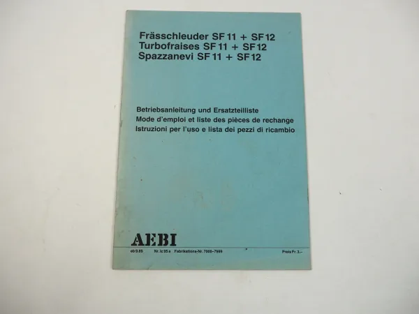 AEBI SF 11 12 Frässchleuder Betriebsanleitung Ersatzteilliste 1989 Mode d emploi