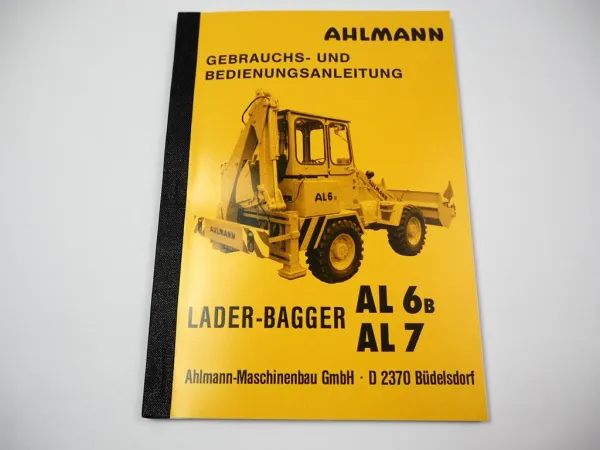 Ahlmann AL6B AL7 Bagger Lader Betriebsanleitung Bedienungsanleitung 1985