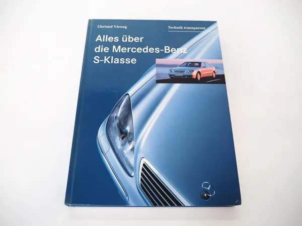 Alles über die Mercedes Benz S Klasse W220 Technik transparent Ch. Vieweg 1998