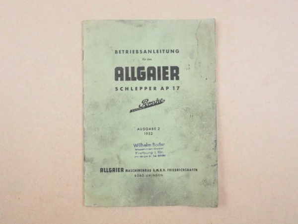 Allgaier AP17 Porsche Schlepper Betriebsanleitung Bedienungsanleitung 1952