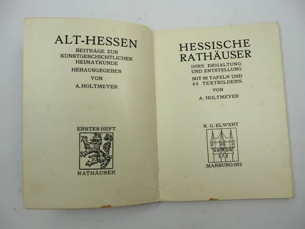 Alt Hessen Kulturgeschichte 1. Heft Hessische Rathäuser 1912 A. Holtmeyer
