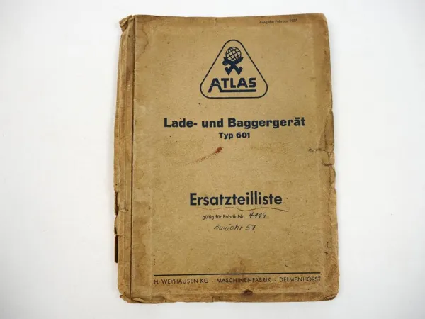 Atlas 601 Lader Baggergerät Ersatzteilliste Ersatzteilkatalog 1957