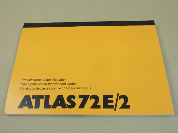Atlas 72E/2 Radlader Ersatzteilliste Spare Parts List Catalogue de Pieces