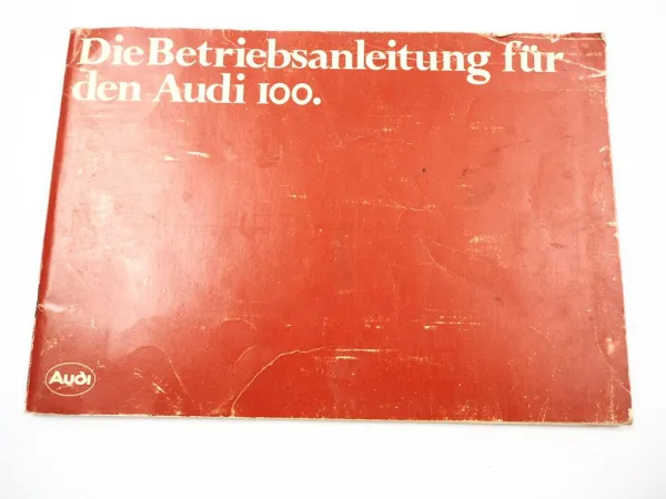 Audi 100 + Avant C2 1.6 2.2 2.0 Betriebsanleitung Bedienungsanleitung 1978