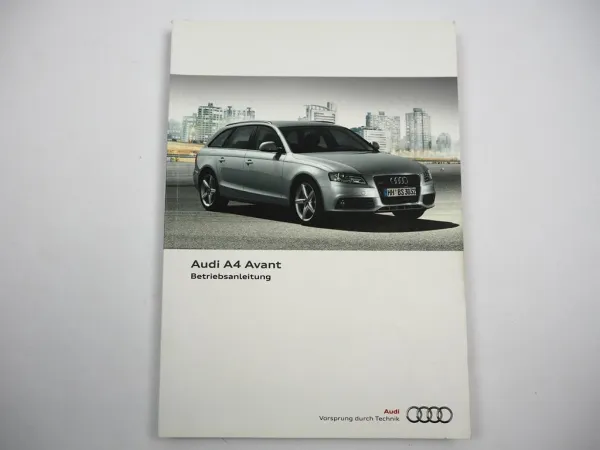 Audi A4 B8 Avant 8K5 Betriebsanleitung Bedienung 11/2010 Bordbuch