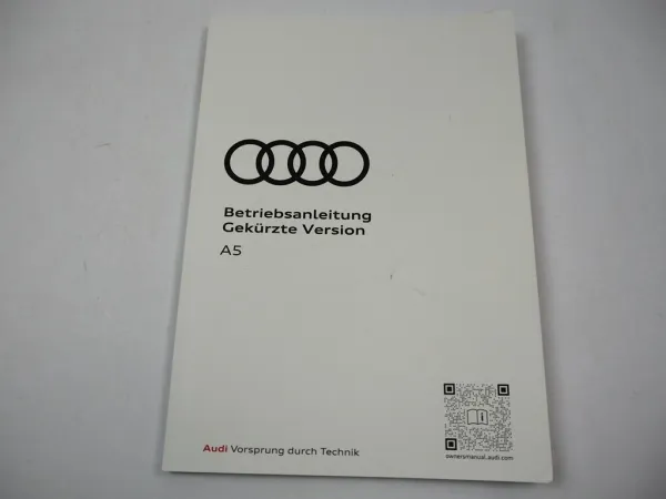 Audi A5 Betriebsanleitung Bedienungsanleitung Bordbuch gekürzte Version 3/ 2025
