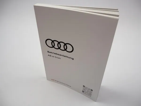 Audi A6 e-tron S6 Typ GH Betriebsanleitung Bedienung Bordbuch 6/2025 Deutsch