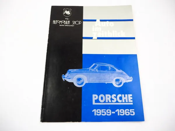 Auto im Zeitblick Porsche 1956 - 1965 Automobilia Shop Mark Zweigardt1979