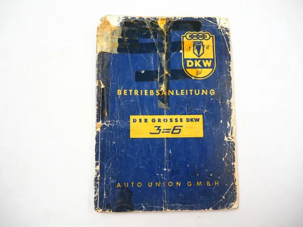 Auto Union DKW 3=6 40 PS 900 ccm Der Grosse Betriebsanleitung 1959