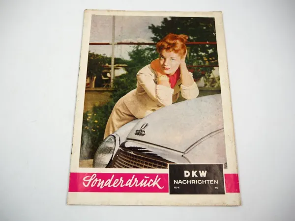 Auto Union DKW Nachrichten Sonderdruck Nr. 46 Zeitschrift 1957 PKW Nutzfahrzeuge