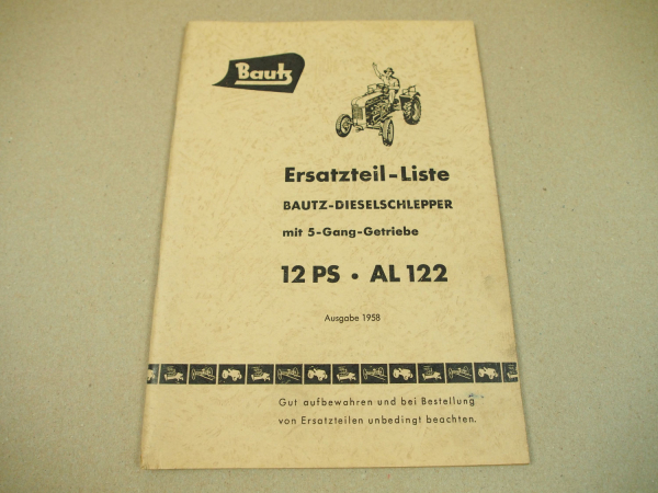Bautz AL122 Dieselschlepper 12 PS Ersatzteilliste Ersatzteilkatalog 1958