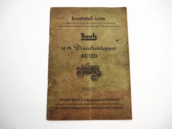 Bautz AS120 Dieselschlepper 14 PS Ersatzteilliste Ersatzteilkatalog 1954