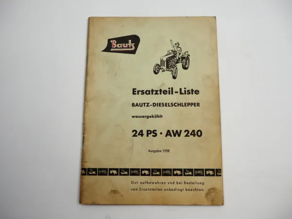 Bautz AW240 Dieselschlepper 24 PS Ersatzteilliste Ersatzteilkatalog 1958