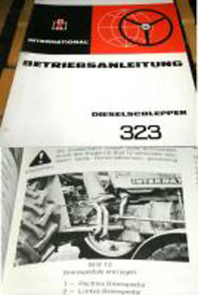 Bedienung IHC 323 Dieselschlepper Betriebsanleitung 1972