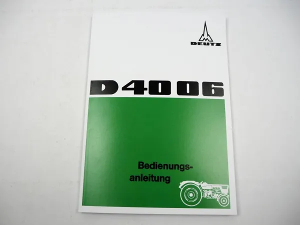Bedienungsanleitung Deutz D 4006 Schlepper 1967 (inkl. Allrad & Schaltplan)