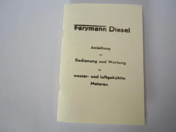 Betriebsanleitung Farymann Dieselmotor Typ LK, E, LE, D, LD, LC, G, LG, LKS