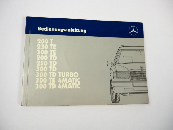 Betriebsanleitung Mercedes Benz 200 230 250 300 T TE TD Turbo 4Matic 124T