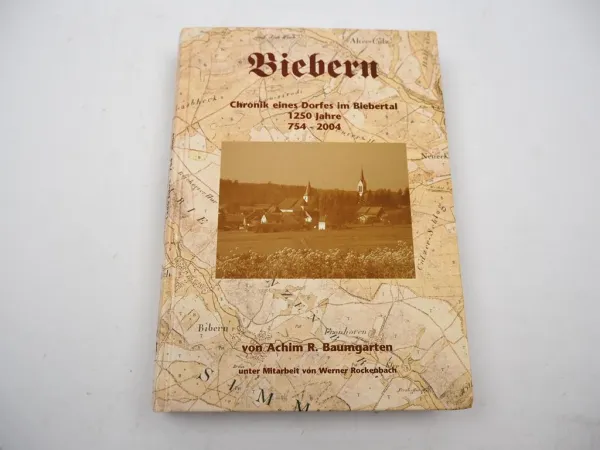 Biebern Chronik eines Dorfes im Biebertal 1250 Jahre Teil 1 2004 Rheinland-Pfalz
