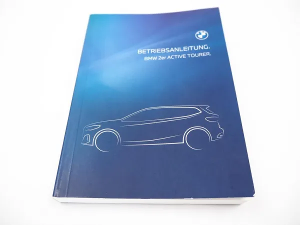 BMW 2er Active Tourer U06 Betriebsanleitung 2/2023 Bordbuch Deutsch