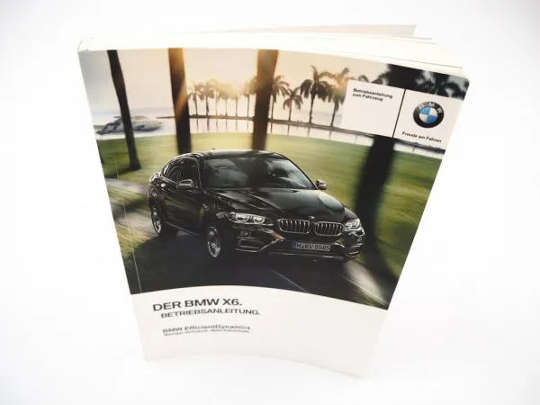 BMW X6 Betriebsanleitung Bedienung 10/2014 Bordbuch Deutsch