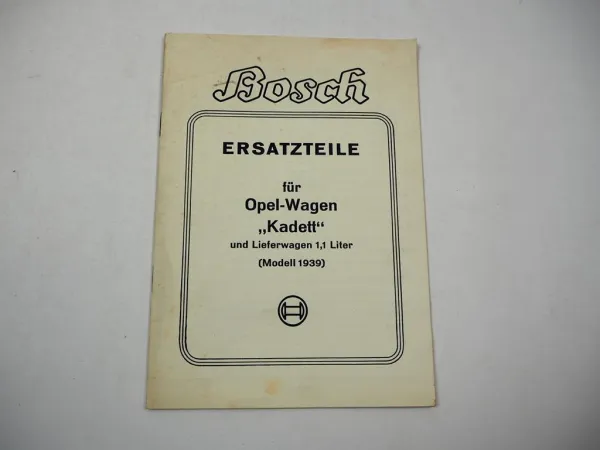 Bosch Ersatzteile Ersatzteilliste für Opel Kadett PKW Lieferwagen Modell 1939