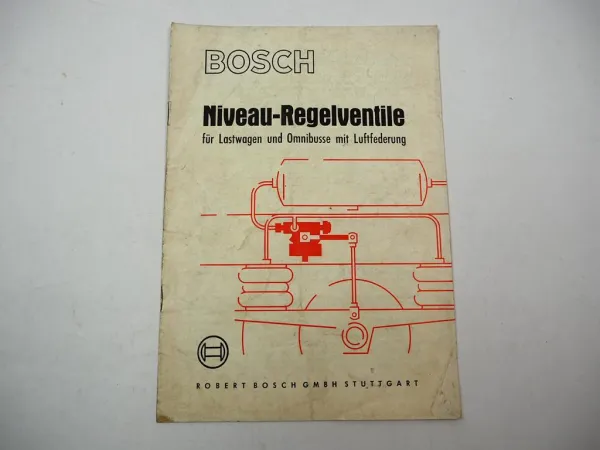 Bosch Niveau Regelventile LKW Omnibus 1962 Handbuch Wirkungsweise Einbau