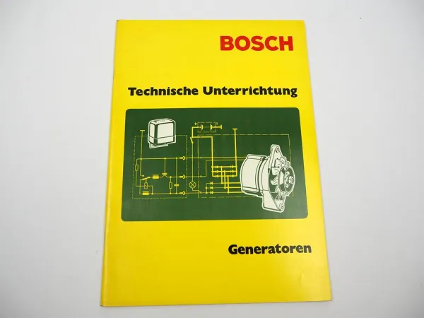 Bosch Technische Unterrichtung Generatoren in KFZ 1972 Schulunghandbuch