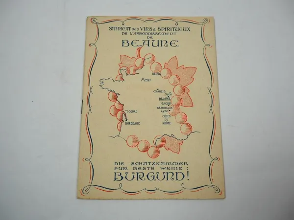 Burgund und Burgunderwein Beaune 1941 Heft mit Qualitäts und Lagebeschreibungen