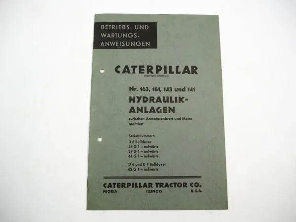 Caterpillar D4 D6 Hydraulikanlagen Nr. 141 143 161 163 Betriebsanleitung 1964