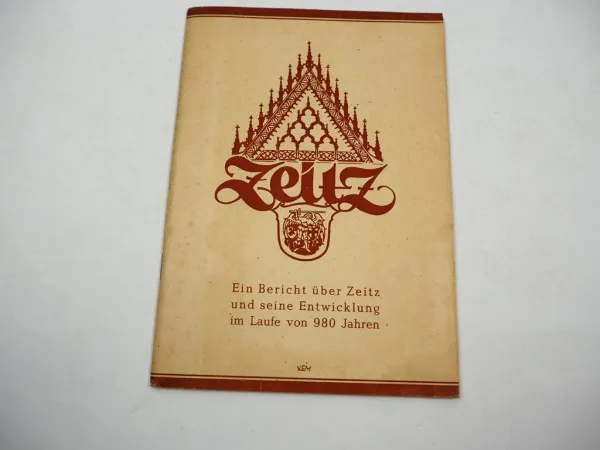 Chronik der Stadt Zeitz - Bericht über seine Entwickung 967 bis 1945
