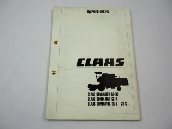 Claas Dominator 68 58 48 38 S Hydraulik Elektrik Werkstatthandbuch 1987