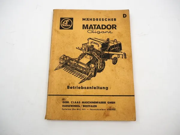 Claas Matador Gigant Mähdrescher Betriebsanleitung Bedienung Wartung 1963