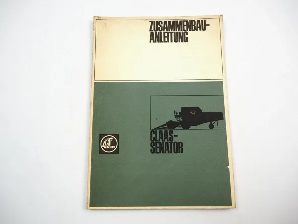 Claas Senator Mähdrescher Zusammenbau Montageanleitung 1967