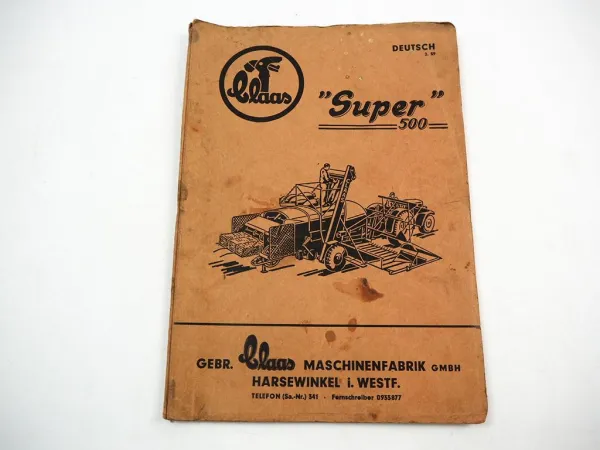 Claas Super 500 Mähdrescher Bedienungsanleitung Ersatzteilliste 1959