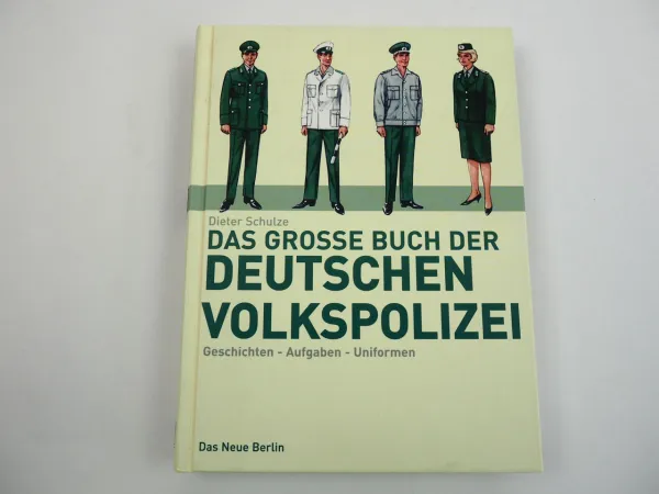 Das große Buch der Deutschen Volkspolizei 1961 - 1989 Geschichte Uniformen DDR