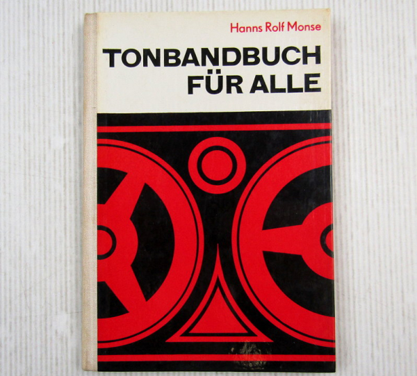 Das Tonbandbuch für alle von Hanns Rolf Monse 1971 DDR Fotokinoverlag Leipzig