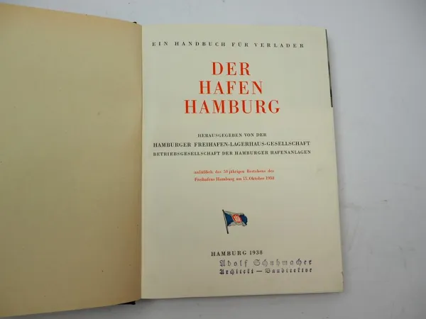 Der Hamburger Hafen - Ein Handbuch für Verlader 50 Jahre Freihafen Hamburg 1938