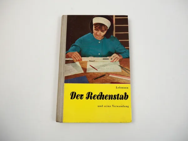 Der Rechenstab und seine Verwendung 1970 Helmar Lehmann