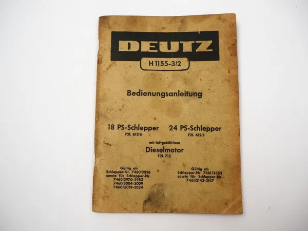 Deutz 18 24 PS Schlepper F2L 612 /6 /5 Betriebsanleitung mit F2L 712 Motor 1958