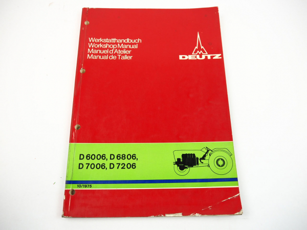 Deutz D 6006 6806 7006 7206 Werkstatthandbuch Reparaturanleitung 1975