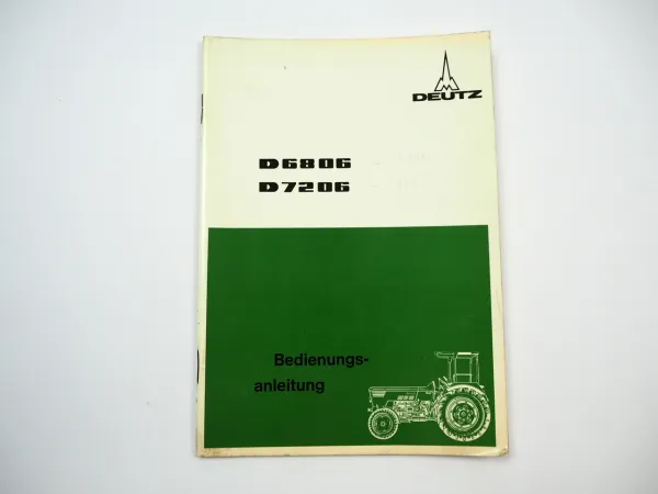 Deutz D 6806 7206 Betriebsanleitung Bedienung Wartung Traktoren 1974