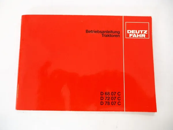 Deutz D 6807 7207 7807 C Betriebsanleitung 1981 Wartung Bedienungsanleitung