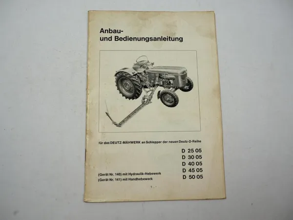 Deutz D2505 - D5005 Schlepper Mähwerk 140 141 Anbau Bedienungsanleitung