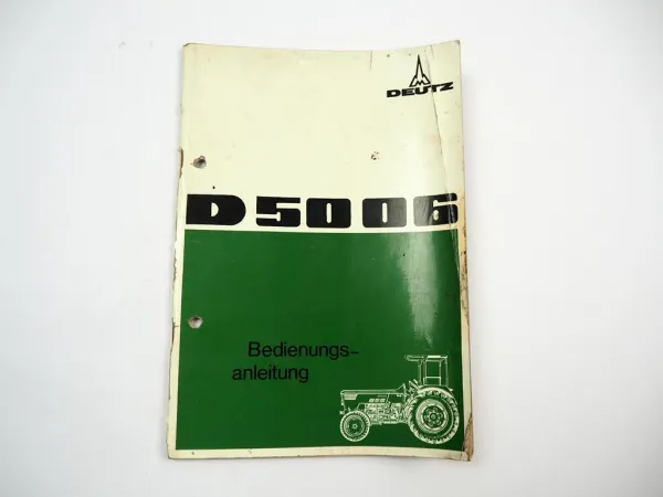 Deutz D5006 Traktor mit F3L 912 Motor Betriebsanleitung Bedienungsanleitung 1973