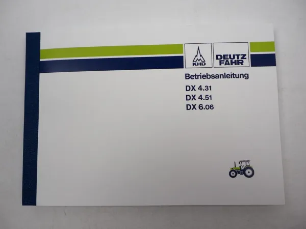 Deutz DX 4.31 DX 4.51 DX 6.06 Betriebsanleitung Bedienungsanleitung 1991