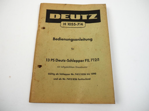 Deutz F1L 712/1 Schlepper 13 PS Betriebsanleitung 1958