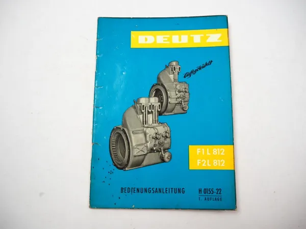 Deutz F1L F2L 812 Motor Betriebsanleitung Bedienung Wartung Pflege 1963